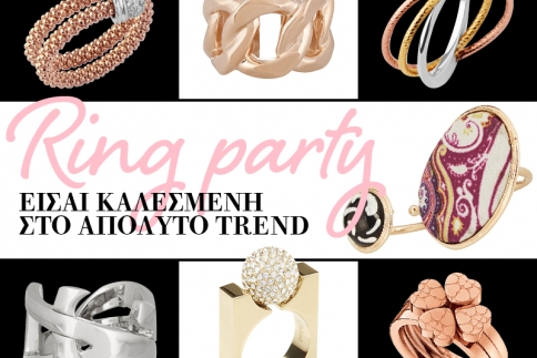 Ring Party: Τα καλύτερα δαχτυλίδια για σένα!